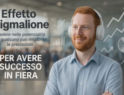 Effetto Pigmalione per avere successo in fiera
